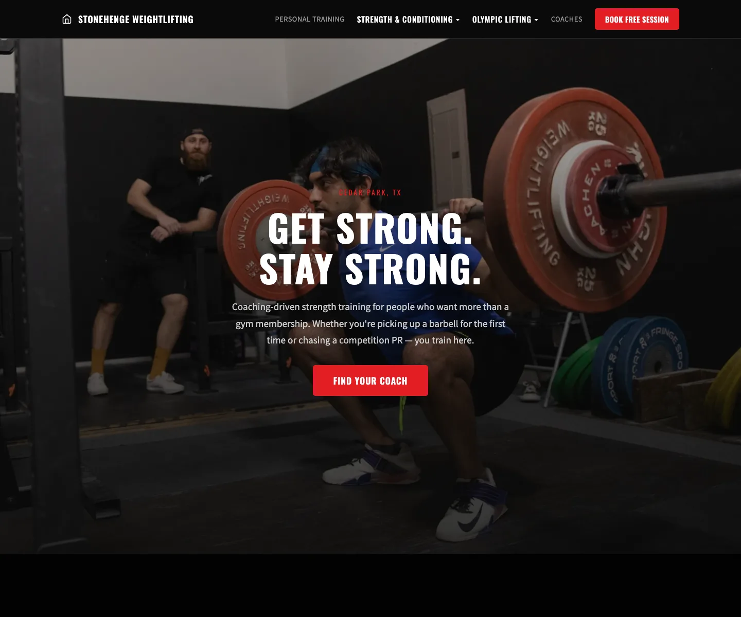 The current Stonehenge Weightlifting homepage: a full-bleed photo of a lifter squatting with a coach watching, headline Get Strong, Stay Strong, and a Find Your Coach button
